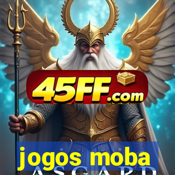 jogos moba